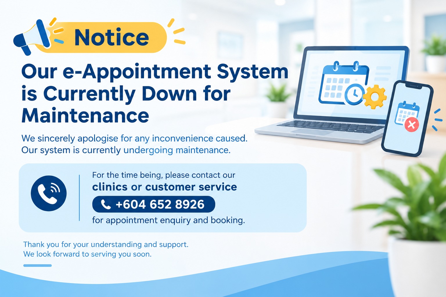 Notice: Our e-Appointment System is currently down for maintenance. Please call +604 652 8926 for appointment enquiry and booking.